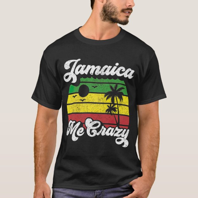 Jamaica Me Crazy Rasta Roots Rock Reggae Retro T-Shirt (Vorderseite)