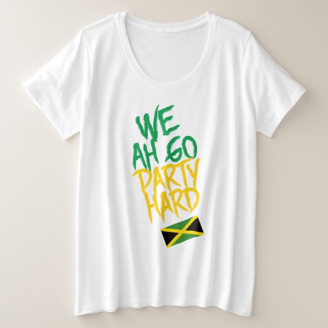 Jamaica We Ah Go Party Hard Jamaica Flag Große Größe T-Shirt (Design vorne)