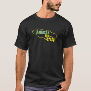 Jamaikanisch ich verrückt T-Shirt