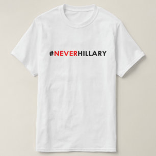 Jamais #NEVERHILLARY de T-shirt de Hillary