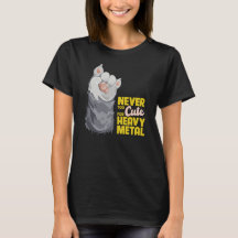 Jamais trop mignon pour un T-shirt en métal lourd