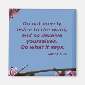 James 1:22 magnet