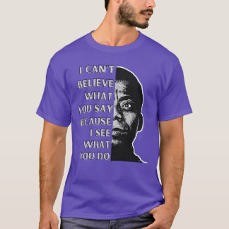 James Baldwin Zitat Ich kann nicht glauben was du T-Shirt