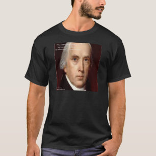 James Madison "Misstraue der Macht" Weisheitszitat T-Shirt