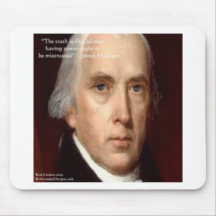 James Madison "Mistrust Power" - Zitat zur Weishei Mousepad