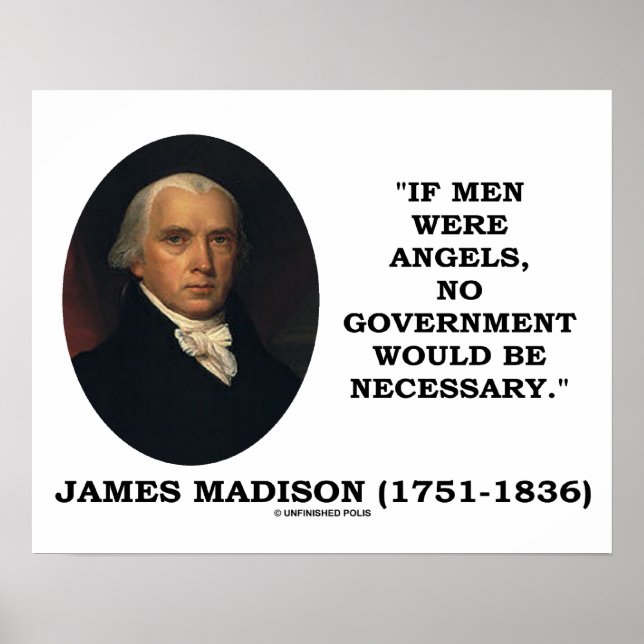 James Madison, wenn Männer Engel wären, wäre keine Poster (Vorne)