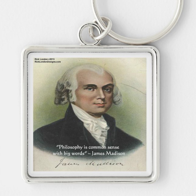 James Madison Zitat "Philosophie/gesunder Menschen Schlüsselanhänger (Vorne)