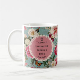 Jane-Austen-Buch-Zitat-Tasse Kaffeetasse