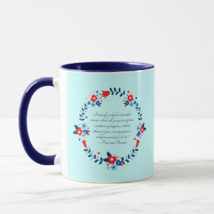 Jane Austen Glückszitat, Stolz und Vorurteil Tasse