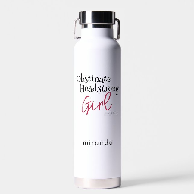 Jane Austen Obstinate Girl Quote Trinkflasche (Vorne)