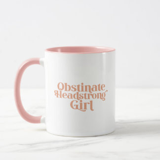 Jane Austen Obstinate Headstrong Girl Tasse