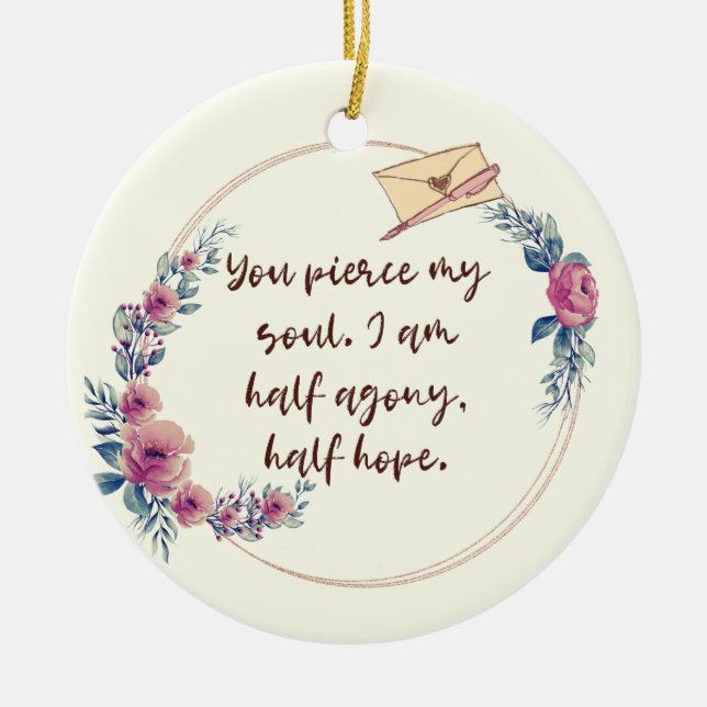Jane Austen Persuasion Zitat Girly Floral Keramik Ornament (Vorne)