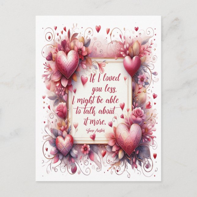 Jane Austen Zitat - Wenn ich dich weniger liebe Po Postkarte (Vorderseite)