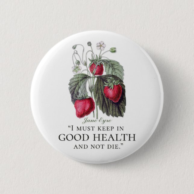 Jane Eyre - Behalten in Good Health - Erdbeeren Button (Vorderseite)
