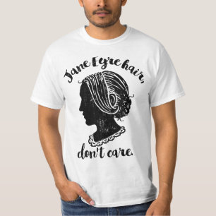 Jane Eyre Haare, mir egal T-Shirt