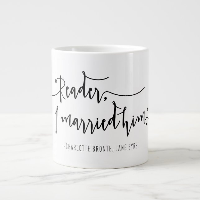 Jane Eyre "Reader, ich verheiratet ihn."Tasse Jumbo-Tasse (Vorderseite)