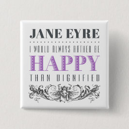Jane Eyre Zitat - ich würde mich immer freuen Button