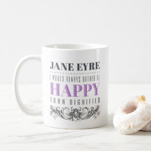 Jane Eyre Zitat - ich würde mich immer freuen Kaffeetasse