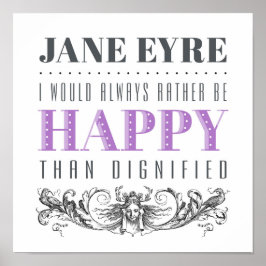 Jane Eyre Zitat - ich würde mich immer freuen Poster