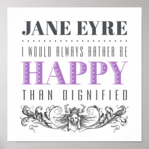 Jane Eyre Zitat - ich würde mich immer freuen Poster