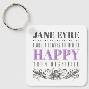 Jane Eyre Zitat - ich würde mich immer freuen Schlüsselanhänger