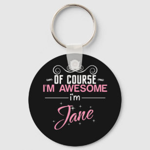 Jane Natürlich bin ich Phantastisch, Jane zu sein Schlüsselanhänger