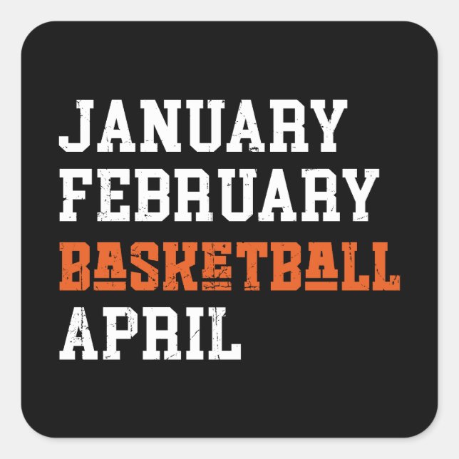 Januar Februar Basketball April Quadratischer Aufkleber (Vorderseite)