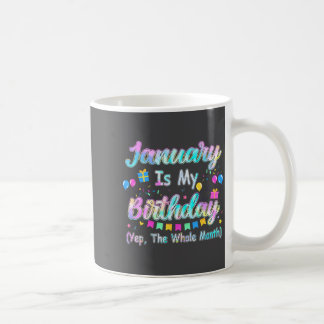 Januar ist mein Geburtstag ja den ganzen Monat Jan Kaffeetasse