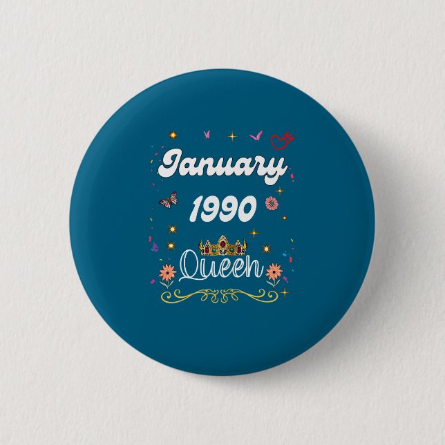 January 1990 Queen Since January 1990 Birthday Gir Button (Vorderseite)