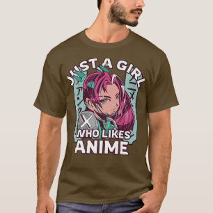 Japan Style, nur ein Mädchen, das Anime mag T-Shirt