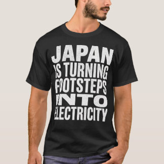 Japan verwandelt Schritte in Elektrizitätswissensc T-Shirt