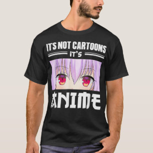 Japanisch Anime Lover Es sind nicht Cartoon, es is T-Shirt