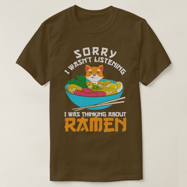 Japanisch Ramen Noodles Funny Quote Ramen T-Shirt (Design vorne)