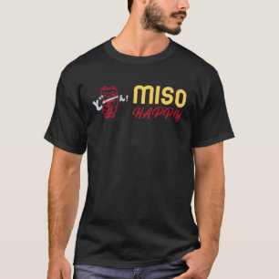 Japanische Katze Kitten Soup sagt Miso Happy T-Shirt