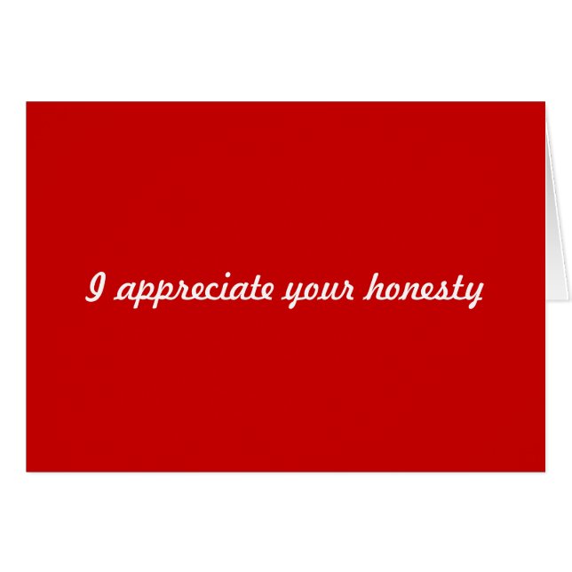 J'apprécie votre honnêteté (Devant horizontal)
