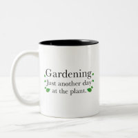 Jardinage Juste Un Autre Jour Au Café Plante Mug