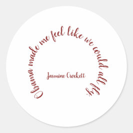 Jasmine Crockett Obama Zitat Shirt Runder Aufkleber