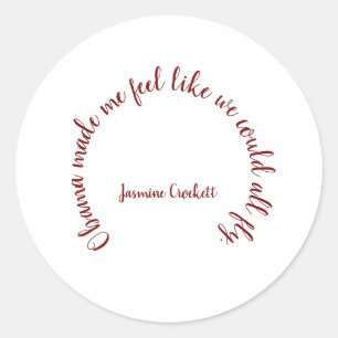 Jasmine Crockett Obama Zitat Shirt Runder Aufkleber