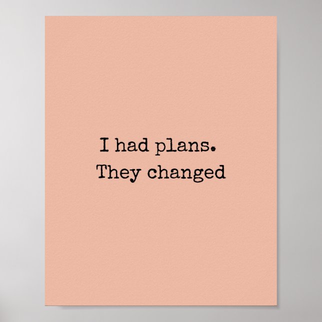 J'avais des plans Citation Impression – Art minima (Devant)
