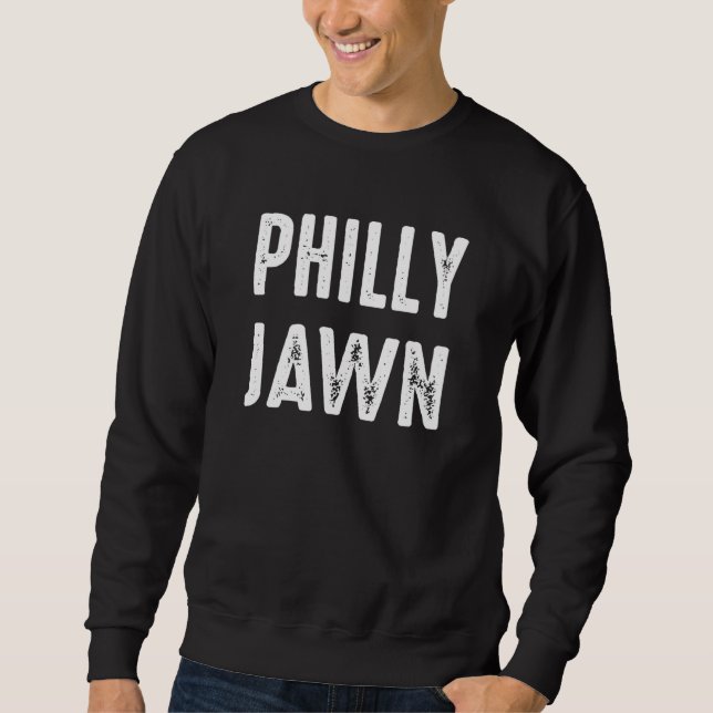 Jawn Slang Phillly Philadelphia Count Every Jawn Sweatshirt (Vorderseite)
