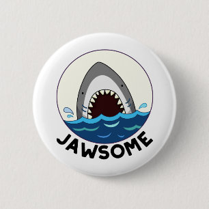 Jawsome Funny Shark Teeth Pun Button