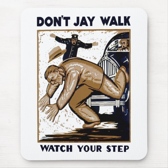Jay Walk nicht Mousepad (Vorne)