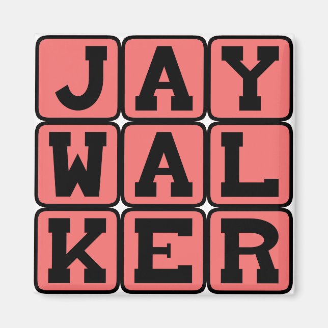 Jaywalker, Illegal Street Crossing Magnet (Vorne)