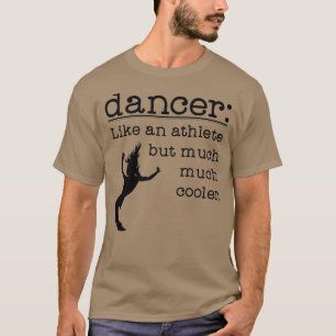 Jazz Dance Geschenk für Girls Dancer wie Athlete T-Shirt
