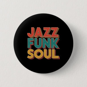 Jazz Funk And Soul - Afro Retro Vintage Musik Button