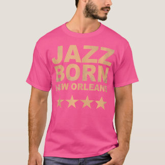 Jazz Geboren New Orleans Music Graphic T-Shirt