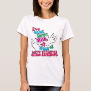 Jazz-Hände! T-Shirt