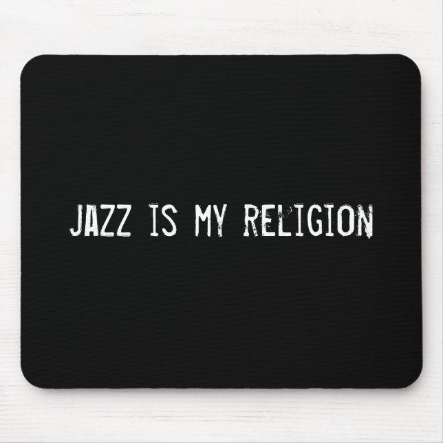 Jazz ist meine Religion Mousepad (Vorne)