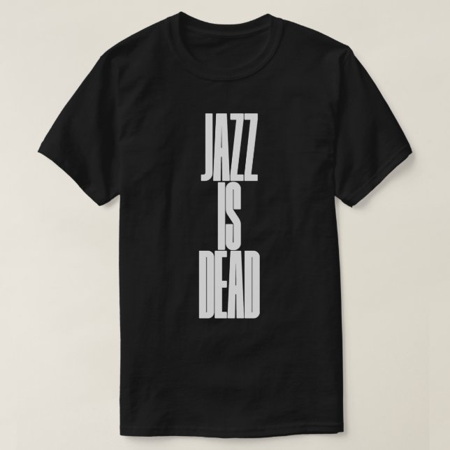 Jazz ist tot T-Shirt (Design vorne)