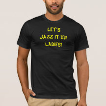 Jazz It Up Funny Zitat